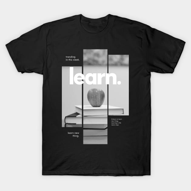 Black Learn T-Shirt by Freedom Haze